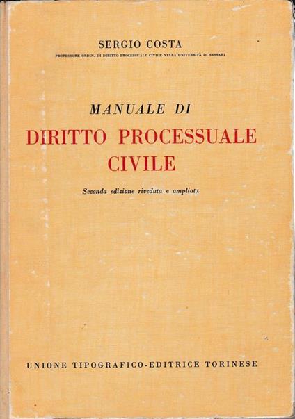 Manuale di diritto processuale civile - Sarino A. Costa - copertina