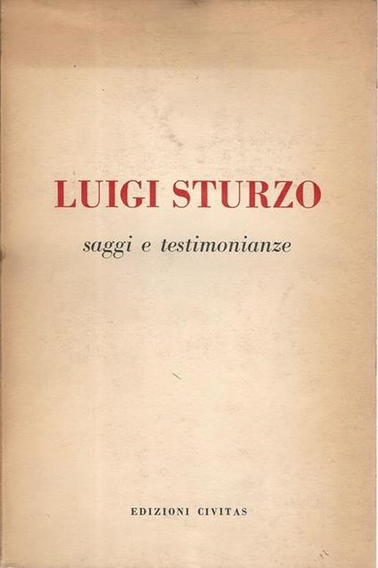 Luigi Sturzo. Saggi e testimonianze - Luigi Sturzo - copertina