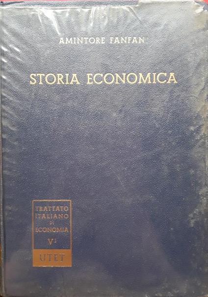 Storia economica. Parte prima: antichità - medioevo - età moderna. Volume 1 - Amintore Fanfani - copertina