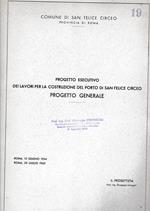 Progetto esecutivo dei lavori per la costruzione del porto di San Felice Circeo. Progetto generale