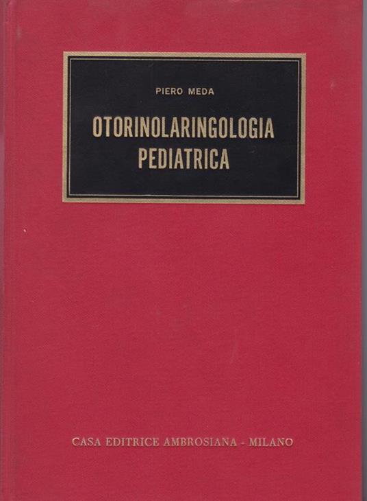 Otorinolaringologia pediatrica - Pia Meda - copertina