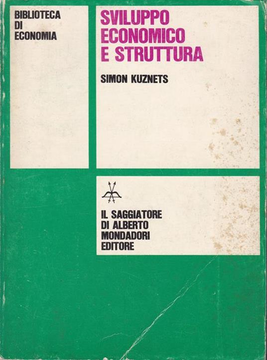 Sviluppo economico e struttura - Simon Kuznets - copertina