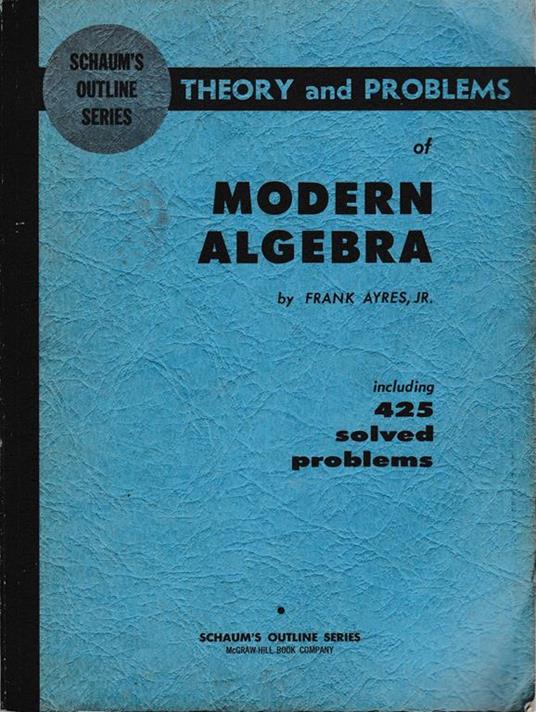 Theory and problems of modern algebra - Frank Ayres - copertina