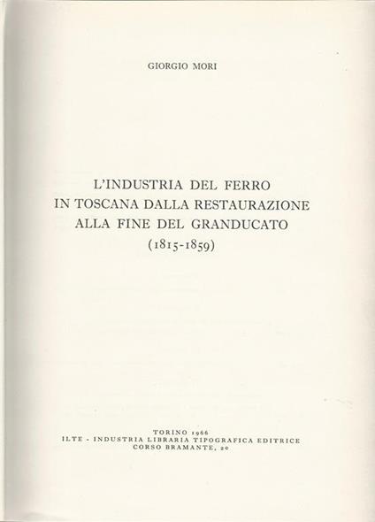industria del ferro in Toscana dalla restaurazione alla fine del Granducato (1818-1859) - Giorgio Mori - copertina