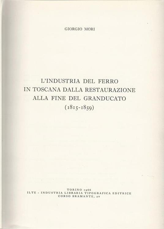 industria del ferro in Toscana dalla restaurazione alla fine del Granducato (1818-1859) - Giorgio Mori - copertina