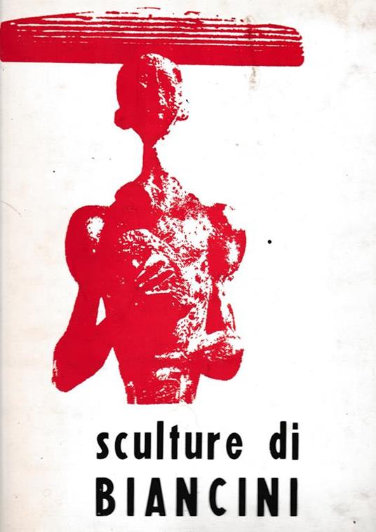 Sculture di Biancini - Giorgio Mascherpa - copertina