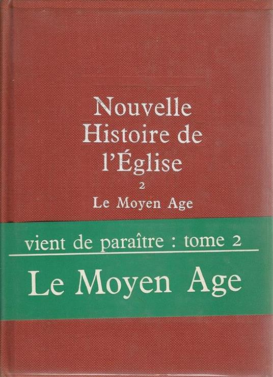 Nouvelle histoire de l'église. 2. Le Moyen Age - David Knowles - copertina