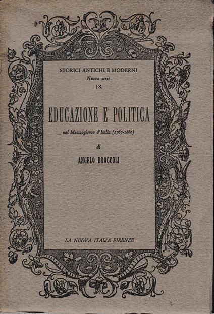 Educazione e politica nel Mezzogiorno d'Italia (1767-1860) - Angelo Broccoli - copertina