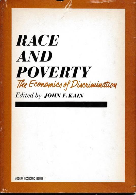 Race and poverty. The economics of discrimination - copertina