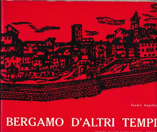 Bergamo d'altri tempi - Sandro Angelini - copertina