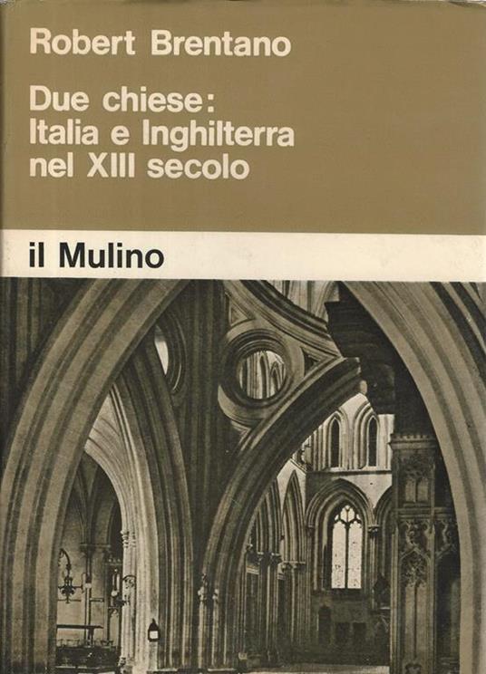 Due Chiese:Italia e Inghilterra nel XIII secolo - Robert Brentano - copertina