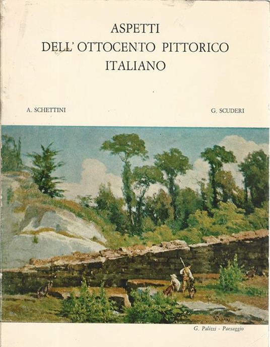 Aspetti dell'Ottocento pittorico italiano - Alfredo Schettini - copertina