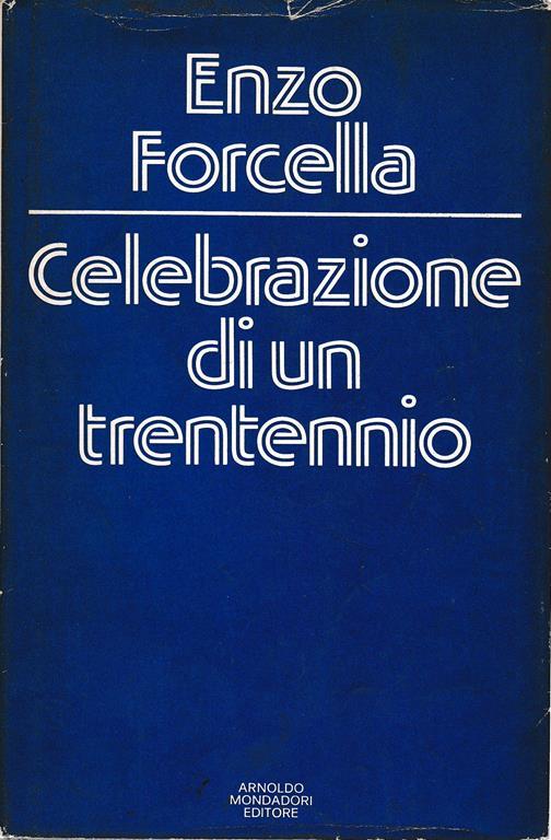 Celebrazione di un trentennio - Enzo Forcella - copertina