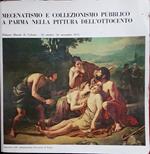 Mecenatismo e collezionismo pubblico a Parma nella pittura dell'Ottocento