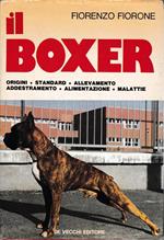 Boxer. Origini - Standard - Allevamento - Addestramento - Alimentazione - Malattie