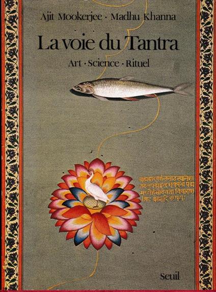 voie du Tantra. Art - Science - Rituel - Ajit Mookerjee - copertina