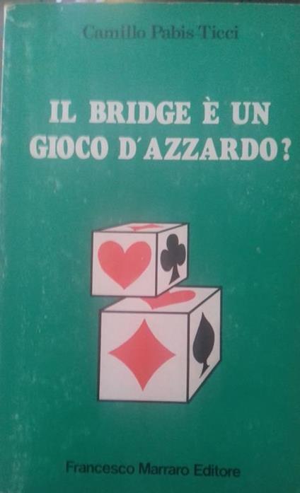 Bridge è un gioco d'azzardo? - Camillo Pabis-Ticci - copertina