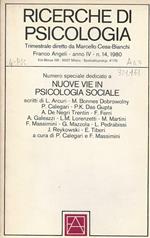 Ricerche di psicologia. Numero speciale dedicato a Nuove vie in psicologia sociale. Anno IV, n.14 1980