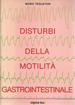 Disturbi della motilità gastrointestinale