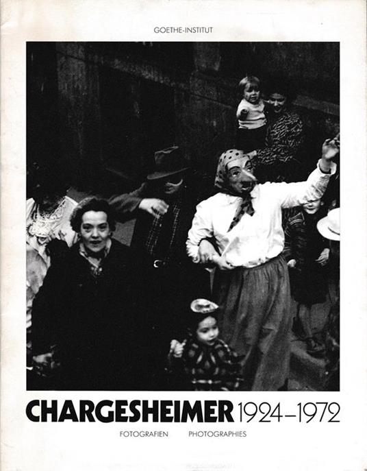 Chargesheimer 1924-1972 Fotografien Photographies - Edoardo Weiss - copertina