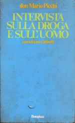 Intervista sulla droga e sull'uomo