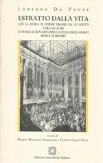 Estratto dalla vita con la storia di diversi drammi da lui scritti e fra gli altri il Figaro, il Don Giovanni e la Scola degli amanti. Musica di Mozart