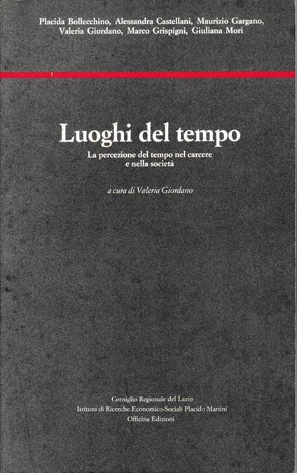 Luoghi del tempo. La percezione del tempo nel carcere e nella società - Varlo Giordano - copertina