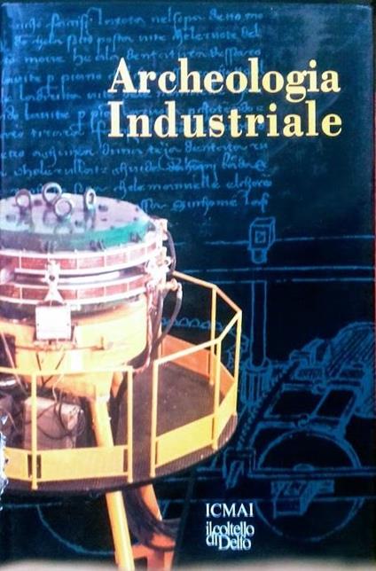 Archeologia Industriale - Bruno Corti - copertina