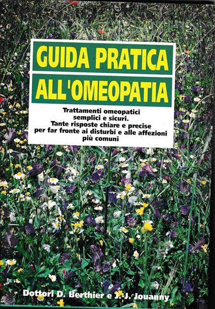 Guida pratica all'omeopatia - D. Berthier,J. J. Jouanny - copertina