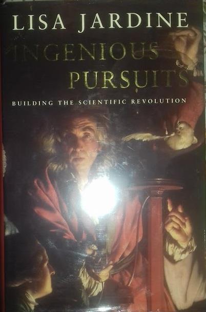 Ingenious pursuits. Building the scientific revolution - Lisa Jardine - copertina