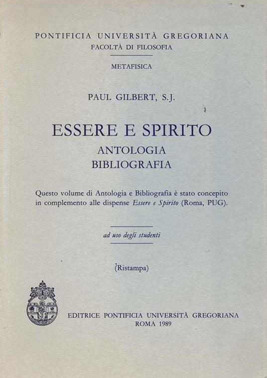 Essere e spirito. Antologia, Bibliografia - P. Gilbert S. J. - copertina