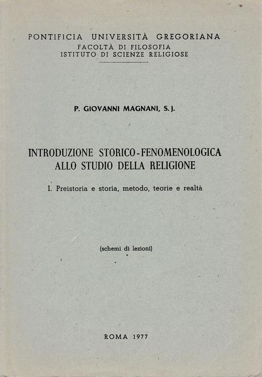 Introduzione storico-fenomenologica allo studio della religione - P. Giovanni Magnani S. J. - copertina