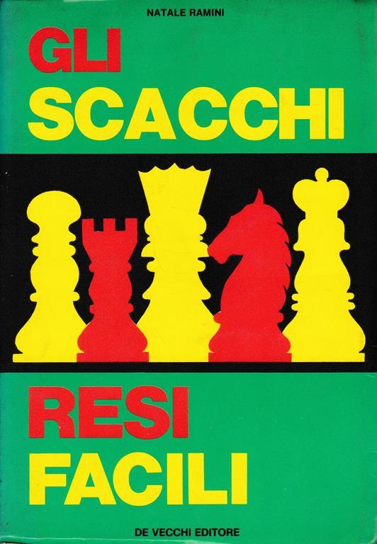 Gli Scacchi resi facili - Natale Ramini - copertina