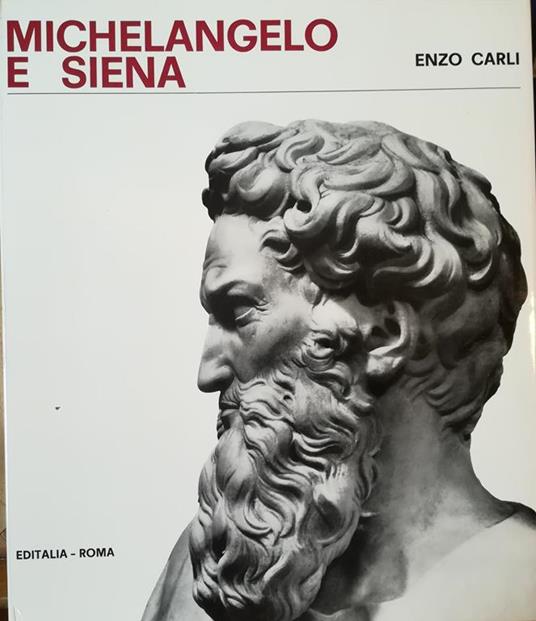 Michelangelo e Siena - Emanuela Carli - copertina