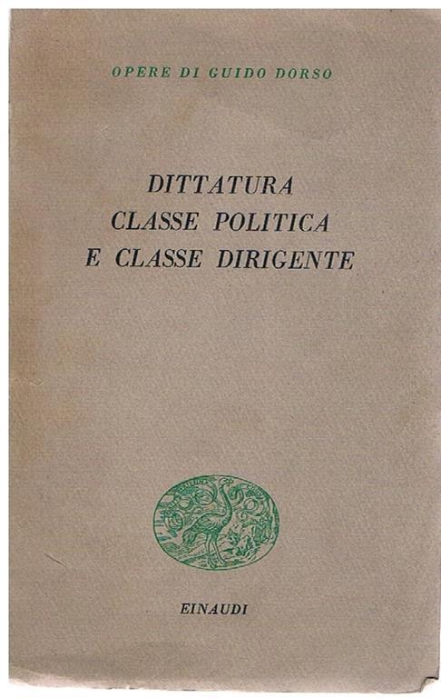 Dittatura classe politica e classe dirigente - Guido Dorso - copertina