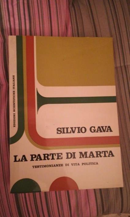 La PARTE DI MARTA TESTIMONIANZE DI VITA POLITICA - Silvio Gava - copertina