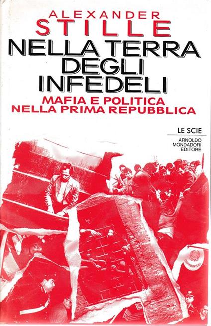 Nella terra degli infedeli - Alexander Stille - copertina