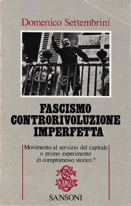 Fascismo controrivoluzione imperfetta - Domenica Settembrini - copertina