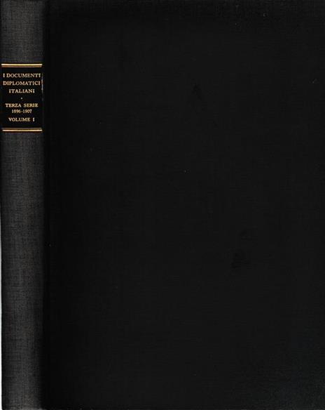 I documenti diplomatici italiani. Terza serie 1896-1907 vol. 1 - Carlo Morandi - copertina