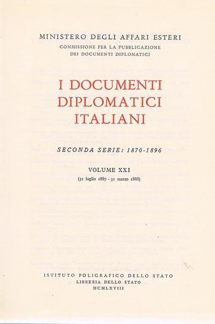 I documenti diplomatici italiani. Seconda serie: 1870-1896. Volume XXI (31 luglio 1887 - 31 marzo 1888) - Ministero degli Affari Esteri - copertina