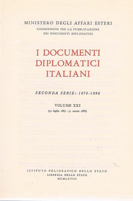 I documenti diplomatici italiani. Seconda serie: 1870-1896. Volume XXI (31 luglio 1887 - 31 marzo 1888) - Ministero degli Affari Esteri - copertina