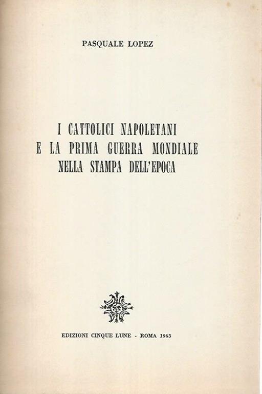 I cattolici napoletani e la prima guerra mondiale nella stampa stampa dell'epoca - Pasquale Lopez - copertina