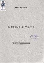 L' acqua a Roma. Estratto da L'Universo rivista bimestrale dell'Istituto Geografico Militare