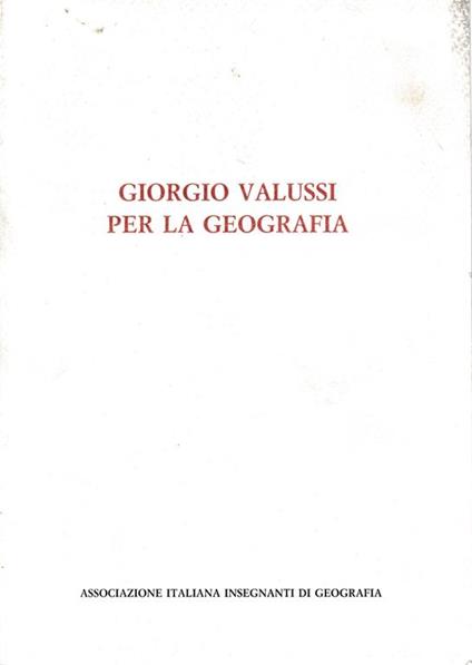 Per la Geografia - Giorgio Valussi - copertina
