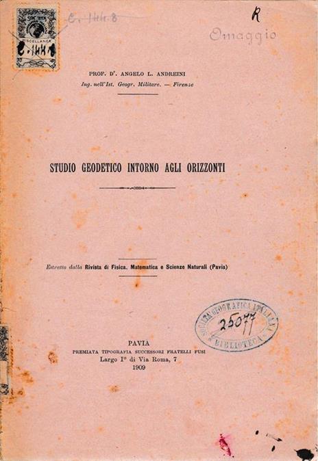 Studio Geodetico intorno agli orizzonti. Estratto dalla Rivista di Fisica, Matematica e Scienze Naturali (Pavia) - Angelo L. Andreini - copertina