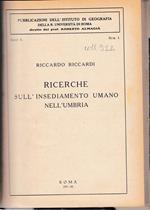 Ricerche sull'insediamento umano nell'Umbria. Pubblicazioni dell'Istituto di Geografia della R. Universita di Roma serie A - N. 1