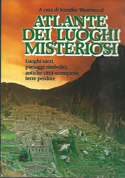 Atlante dei luoghi misteriosi - Jennifer Westwood - copertina