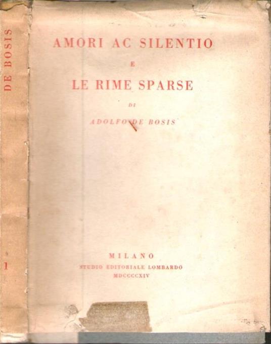 Amori ac silento e le rime sparse - Adolfo De Bosis - copertina