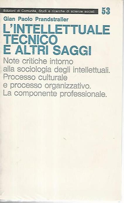 L' intellettuale tecnico e altri saggi - G. Paolo Prandstraller - copertina