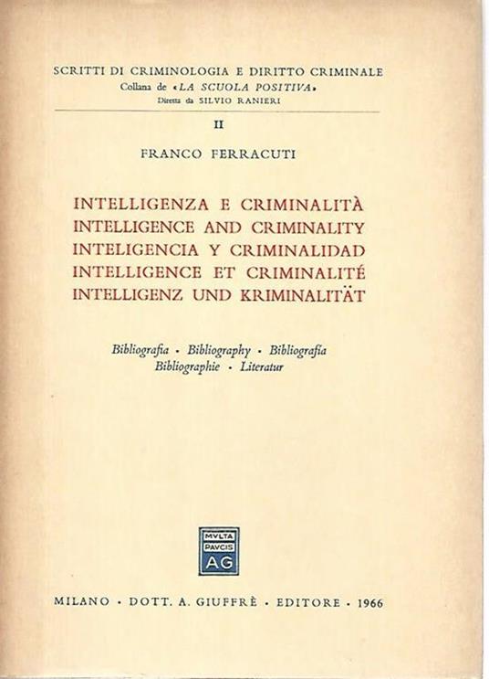 Intelligenza e criminalità / Intelligence and criminality / Inteligencia y criminalidad / lntelligence et criminalité / Intelligenz und kriminalitat - Franco Ferracuti - copertina